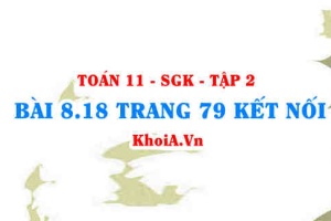 Bài 8.18 trang 79 Toán 11 Kết nối tri thức Tập 2